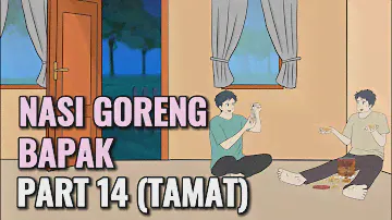 NASI GORENG BAPAK PART 14 (TAMAT) - Animasi Sekolah